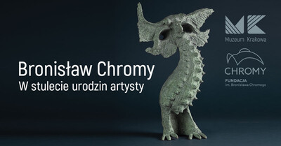 Agenda - Bronisław Chromy. W stulecie urodzin artysty