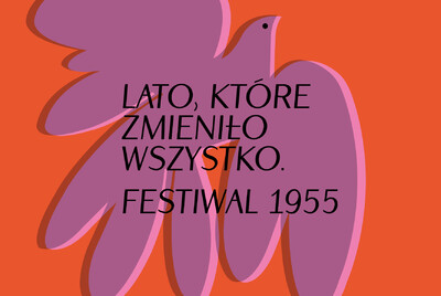 Agenda - Lato, które zmieniło wszystko. Festiwal 1955