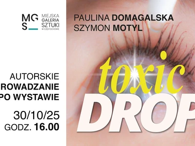 toxic-drop--paulina-domagalska--szymon-motyl