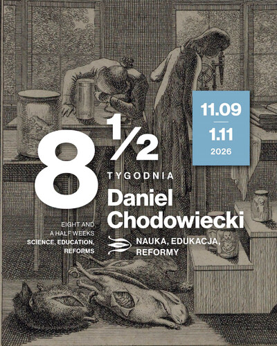 Agenda - Osiem i pół tygodnia. Daniel Chodowiecki. Nauka, edukacja, reformy